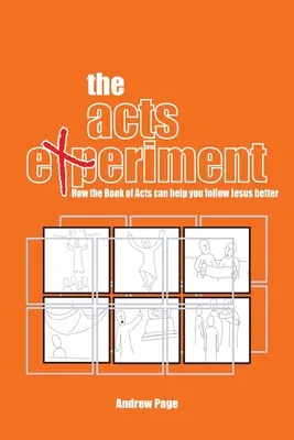 Experiment so Skutkami apoštolov: Ako vám kniha Skutkov môže pomôcť lepšie nasledovať Ježiša - The Acts Experiment: How the Book of Acts can help you follow Jesus better