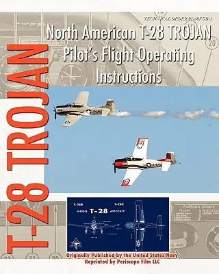 North American T-28 Trojan Letové prevádzkové pokyny pre pilotov - North American T-28 Trojan Pilot's Flight Operating Instructions