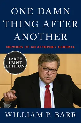 Jedna prekliata vec za druhou: Spomienky generálneho prokurátora - One Damn Thing After Another: Memoirs of an Attorney General
