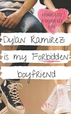 Dylan Ramirez je Môj zakázaný priateľ: Sladká YA romanca - Dylan Ramirez is My Forbidden Boyfriend: A Sweet YA Romance