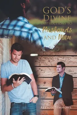 Božie pokyny pre manželov a mužov - God's Divine Instructions to Husbands and Men