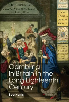 Hazardné hry v Británii v dlhom osemnástom storočí - Gambling in Britain in the Long Eighteenth Century