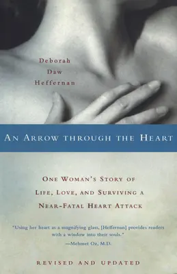 Šíp v srdci: Príbeh jednej ženy o živote, láske a prežití takmer smrteľného infarktu - An Arrow Through the Heart: One Woman's Story of Life, Love, and Surviving a Near-Fatal Heart Attack