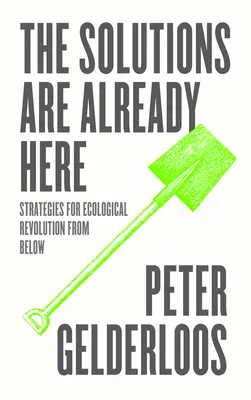 Riešenia sú už tu: Stratégie ekologickej revolúcie zdola - The Solutions Are Already Here: Strategies of Ecological Revolution from Below