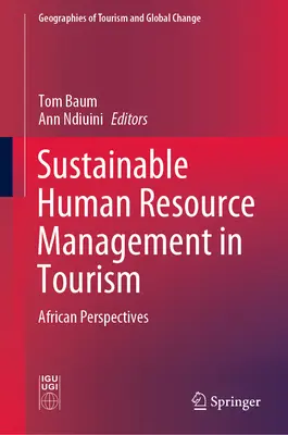 Udržateľné riadenie ľudských zdrojov v cestovnom ruchu: Z pohľadu Afriky je tento projekt prínosom pre udržateľný rozvoj. - Sustainable Human Resource Management in Tourism: African Perspectives
