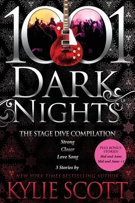 The Stage Dive Compilation: 3 príbehy by Kylie Scott - The Stage Dive Compilation: 3 stories by Kylie Scott