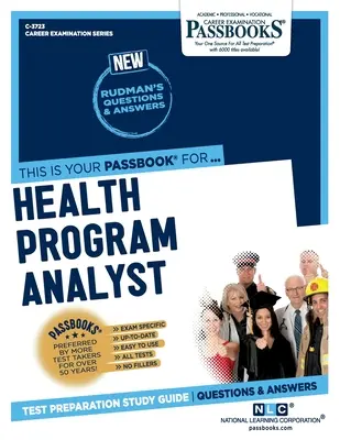 Analytik zdravotníckych programov (C-3723): Študijná príručka k preukazom - Health Program Analyst (C-3723): Passbooks Study Guide