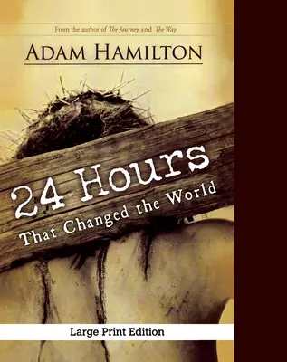 24 hodín, ktoré zmenili svet, rozšírené brožované vydanie - 24 Hours That Changed the World, Expanded Paperback Edition