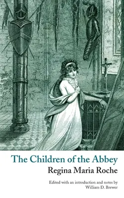 Deti z opátstva (Valancourt Classics) - The Children of the Abbey (Valancourt Classics)