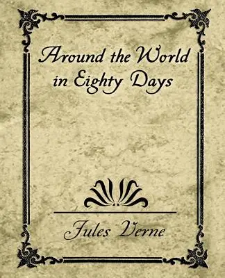 Cesta okolo sveta za osemdesiat dní - Around the World in Eighty Days
