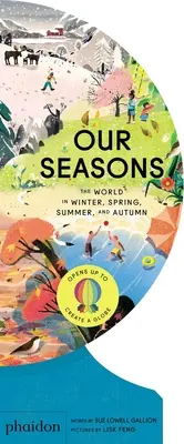 Naše ročné obdobia: Svet v zime, na jar, v lete a na jeseň - Our Seasons: The World in Winter, Spring, Summer, and Autumn
