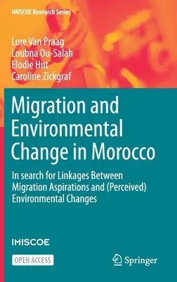 Migrácia a environmentálne zmeny v Maroku - hľadanie súvislostí medzi migračnými ašpiráciami a - Migration and Environmental Change in Morocco - In search for Linkages Between Migration Aspirations and