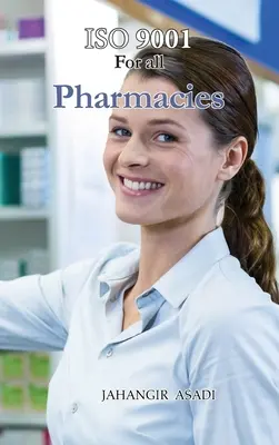 ISO 9001 pre všetky lekárne: ISO 9000 Pre všetkých zamestnancov a zamestnávateľov - ISO 9001 for all Pharmacies: ISO 9000 For all employees and employers
