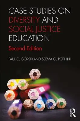 Prípadové štúdie o rozmanitosti a vzdelávaní v oblasti sociálnej spravodlivosti - Case Studies on Diversity and Social Justice Education