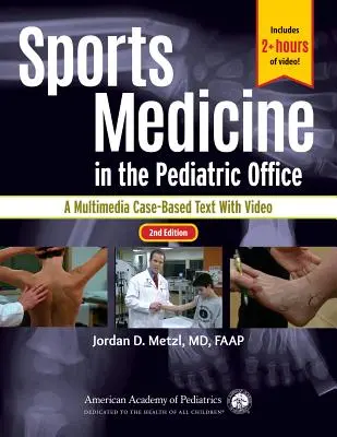 Športová medicína v pediatrickej ordinácii: Medicínska pediatria: Multimediálny text s videom a prípadmi - Sports Medicine in the Pediatric Office: A Multimedia Case-Based Text with Video