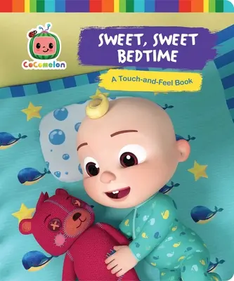 Sladký, sladký čas na spanie: Knižka na dotyk a ohmatanie - Sweet, Sweet Bedtime: A Touch-And-Feel Book