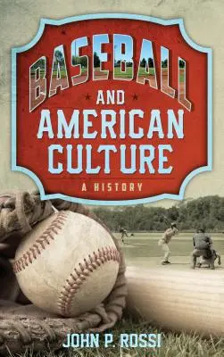 Baseball a americká kultúra: American American American: American American American: American American American: American American American: American American American: A History - Baseball and American Culture: A History