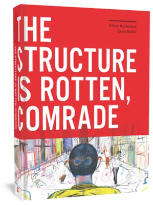 Štruktúra je prehnitá, súdruh - The Structure Is Rotten, Comrade