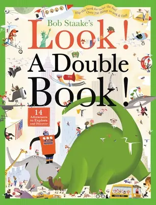 Pozrite sa! dvojitá kniha! 14 dobrodružstiev na objavovanie a skúmanie - Look! a Double Book!: 14 Adventures to Explore and Discover