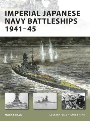 Bojové lode japonského cisárskeho námorníctva 1941 - 1945 - Imperial Japanese Navy Battleships 1941-45