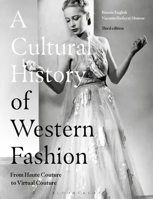 Kultúrne dejiny západnej módy: Od haute couture po virtuálnu módu - A Cultural History of Western Fashion: From Haute Couture to Virtual Couture