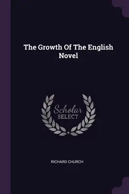 The Growth of the English Novel (Vývoj anglického románu) - The Growth of the English Novel