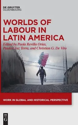 Svety práce v Latinskej Amerike - Worlds of Labour in Latin America