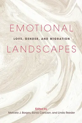 Emocionálne krajiny: Láska, rod a migrácia - Emotional Landscapes: Love, Gender, and Migration