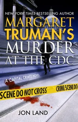 Vražda Margaret Trumanovej v CDC: Vydanie: CDC: román o hrdelných zločinoch - Margaret Truman's Murder at the CDC: A Capital Crimes Novel