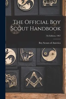 Oficiálna skautská príručka; 7. vydanie; 1967 - The Official Boy Scout Handbook; 7th Edition; 1967