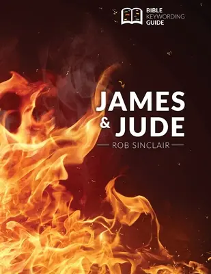 Jakub a Júda: Biblický sprievodca kľúčovými slovami - James and Jude: Bible Keywording Guide