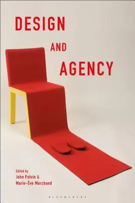 Dizajn a agentúra: Kritické perspektívy identít, histórie a praxe - Design and Agency: Critical Perspectives on Identities, Histories, and Practices