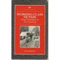 Robotnícka beletria - od chartizmu po Trainspotting - Working Class Fiction - from Chartism to Trainspotting