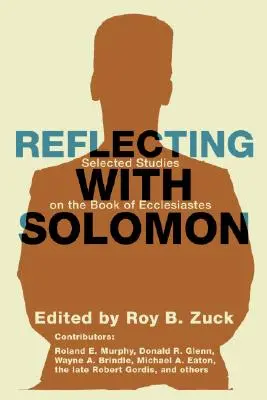 Rozjímanie so Šalamúnom: Vybrané štúdie o knihe Kazateľ - Reflecting with Solomon: Selected Studies on the Book of Ecclesiastes