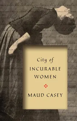 Mesto nevyliečiteľných žien - City of Incurable Women