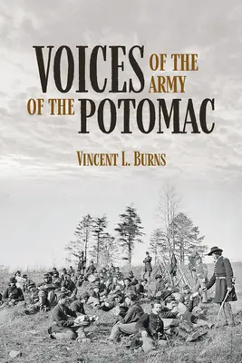 Hlasy armády Potomacu: Osobné spomienky veteránov Únie - Voices of the Army of the Potomac: Personal Reminiscences of Union Veterans