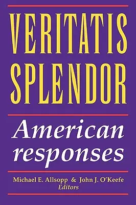 Veritatis Splendor: Americké odpovede - Veritatis Splendor: American Responses