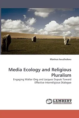 Mediálna ekológia a náboženský pluralizmus - Media Ecology and Religious Pluralism