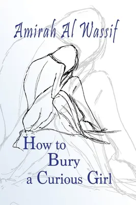 Ako pochovať zvedavé dievča - How to Bury a Curious Girl