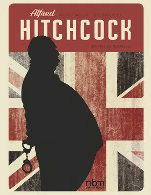 Alfred Hitchcock: Majster napätia - Alfred Hitchcock: Master of Suspense