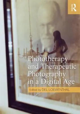 Fototerapia a terapeutická fotografia v digitálnom veku - Phototherapy and Therapeutic Photography in a Digital Age