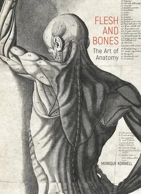 Telo a kosti: Umenie anatómie - Flesh and Bones: The Art of Anatomy
