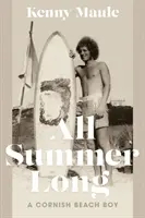 Celé leto - chlapec z cornwallskej pláže - All Summer Long - A Cornish Beach Boy