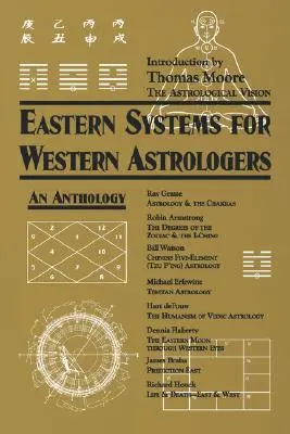 Východné systémy pre západných astrológov: Antológia - Eastern Systems for Western Astrologers: An Anthology