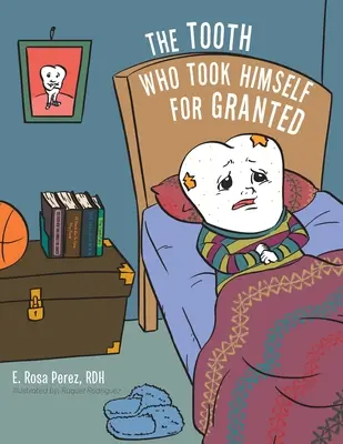 Zubáč, ktorý sa bral ako samozrejmosť - The Tooth Who Took Himself for Granted