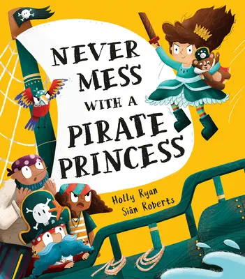 Nikdy si nezahrávajte s pirátskou princeznou! - Never Mess with a Pirate Princess!