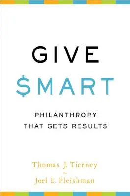 Daj Smart: Filantropia, ktorá prináša výsledky - Give Smart: Philanthropy That Gets Results