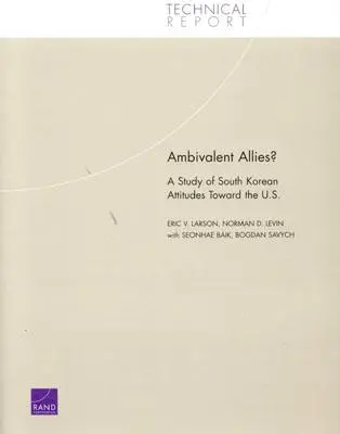 Ambivalentní spojenci? Štúdia o postojoch Južnej Kórey k USA - Ambivalent Allies?: A Study of South Korean Attitudes Toward the U.S.