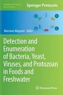 Detekcia a stanovenie počtu baktérií, kvasiniek, vírusov a prvokov v potravinách a sladkých vodách - Detection and Enumeration of Bacteria, Yeast, Viruses, and Protozoan in Foods and Freshwater