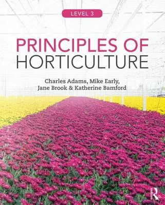 Zásady záhradníctva: Úroveň 3 - Principles of Horticulture: Level 3